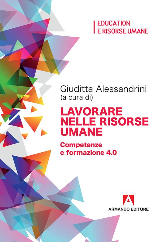 Lavorare nelle risorse umane. Competenze e formazione 4.0 - Giuditta Alessandrini - ebook