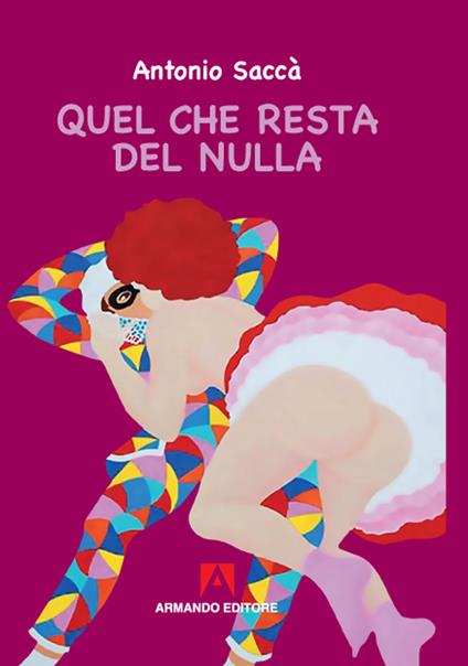 Quel che resta del nulla - Antonio Saccà - copertina