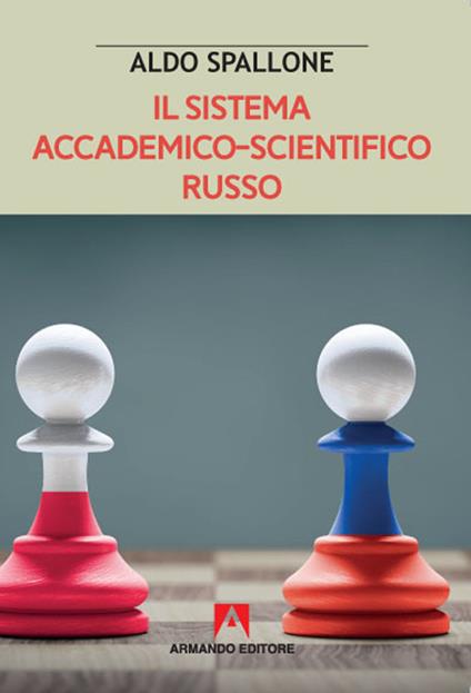 Il sistema accademico-scientifico russo - Aldo Spallone - copertina