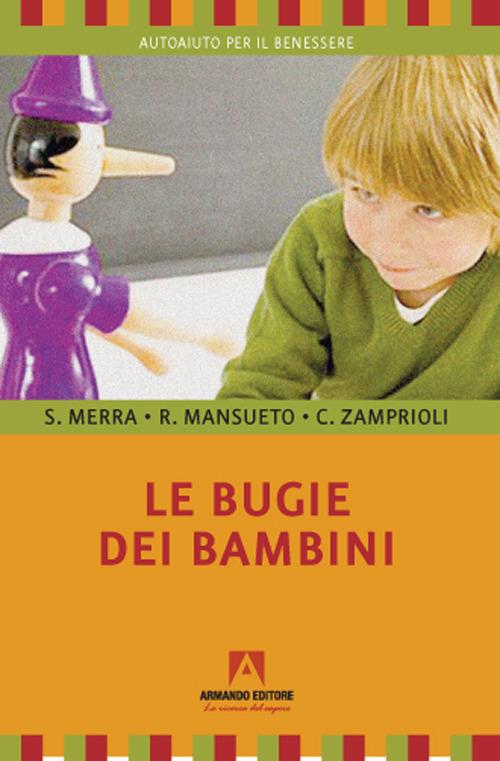 Le bugie dei bambini - Salvatore Merra,Rosanna Mansueto,Cristiano Zamprioli - copertina