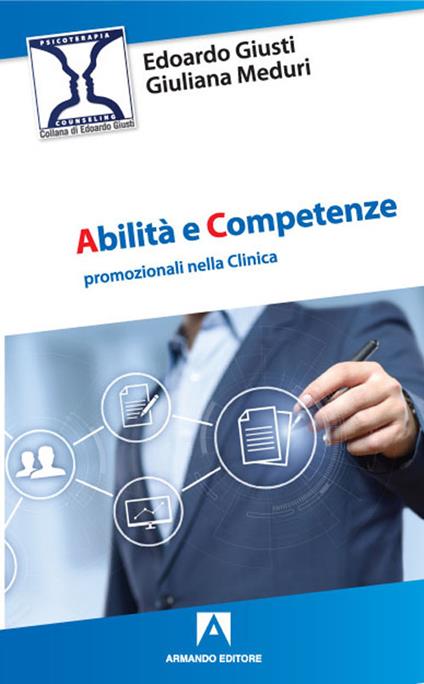 Abilità e competenze promozionali nella clinica - Edoardo Giusti,Giuliana Meduri - copertina