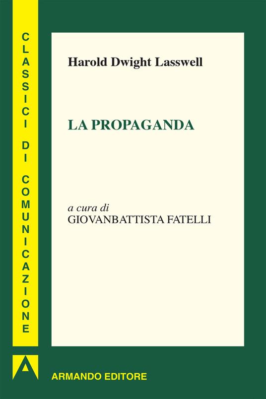 La propaganda - Harold Dwight Lasswell,Giovambattista Fatelli - ebook