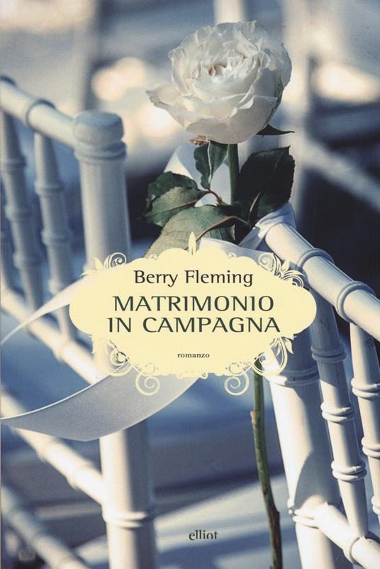 Matrimonio in campagna - Berry Fleming - 5