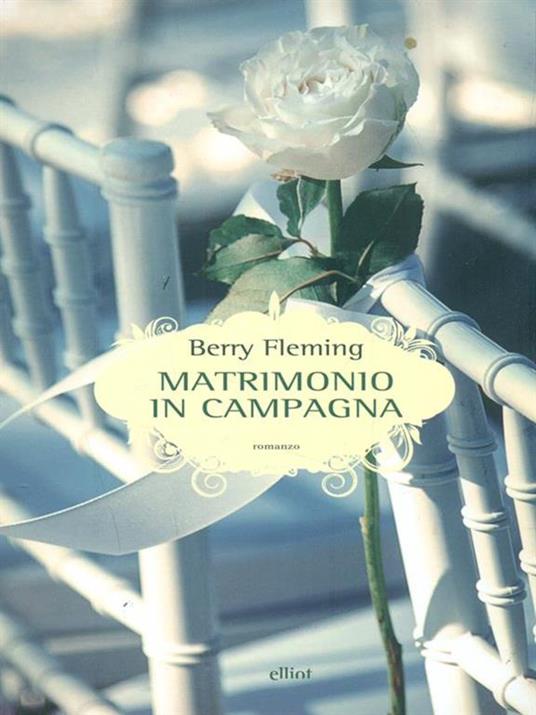 Matrimonio in campagna - Berry Fleming - 3