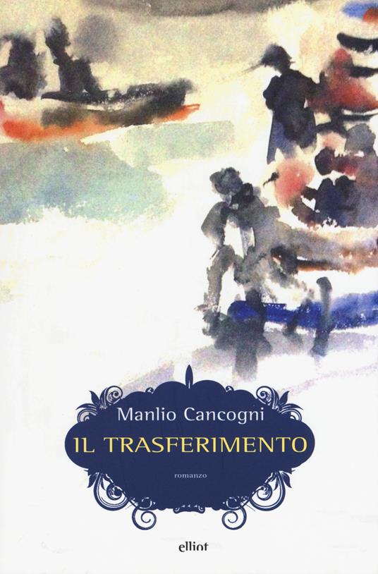 Il trasferimento - Manlio Cancogni - copertina