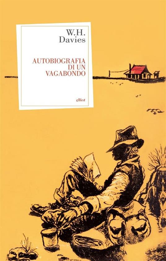 Autobiografia di un vagabondo - William H. Davies,Irma Zorzi - ebook