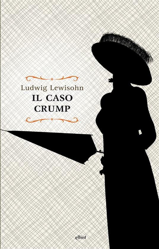 Il caso Crump - Ludwig Lewisohn,Paola Pace - ebook