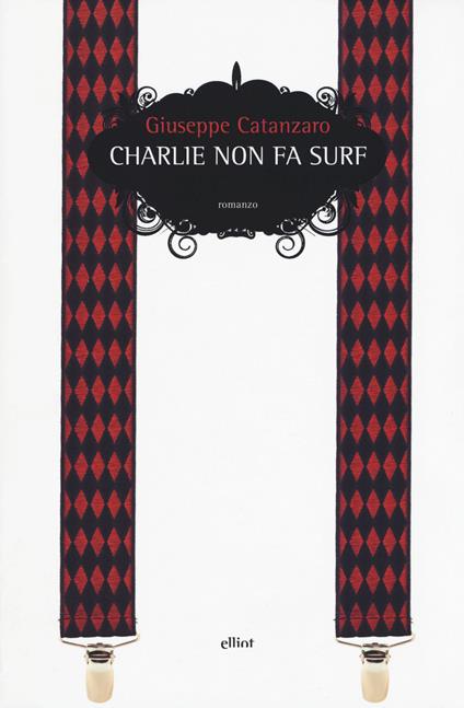 Charlie non fa surf - Giuseppe Catanzaro - copertina