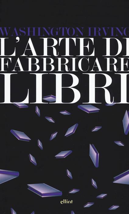 L'arte di fabbricare i libri - Washington Irving - copertina