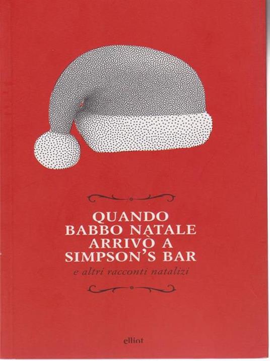 Quando Babbo Natale arrivò a Simpson's bar e altri racconti natalizi - 4