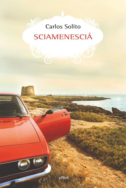 Sciamenescià - Carlos Solito - ebook