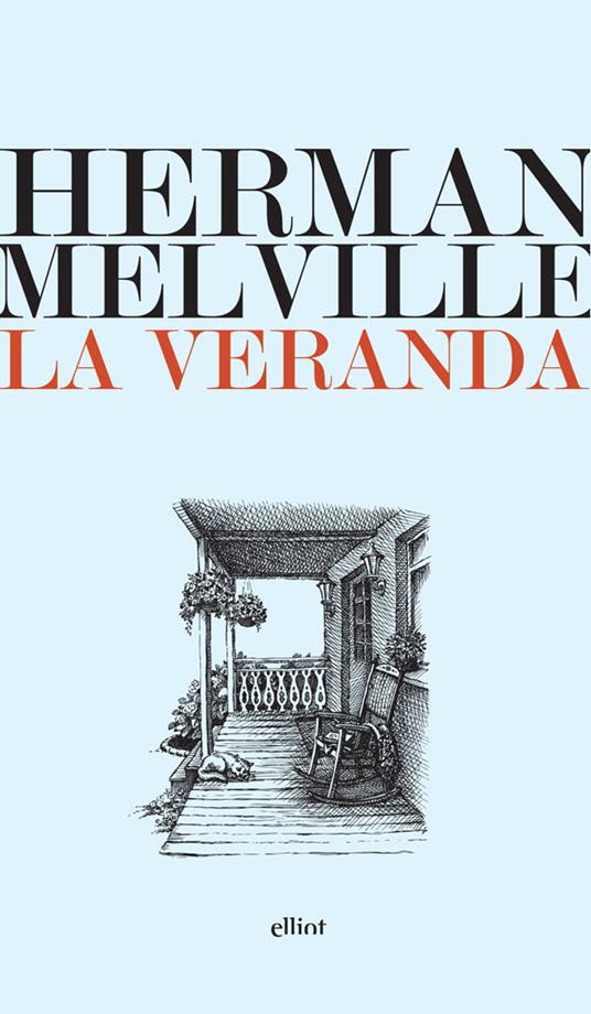 La veranda - Herman Melville,Carlo Alberto Montalto - ebook