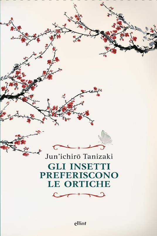 Gli insetti preferiscono le ortiche - Junichiro Tanizaki,Mario Teti - ebook