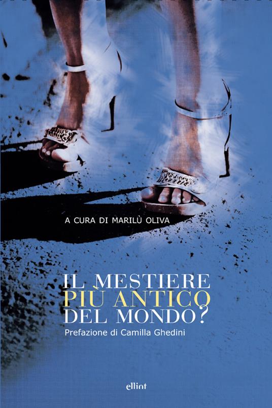 Il mestiere più antico del mondo? - Marilù Oliva - ebook