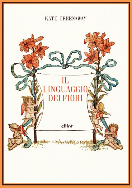 Il linguaggio dei fiori. Ediz. a colori - Kate Greenaway - copertina