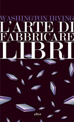 L' arte di fabbricare i libri