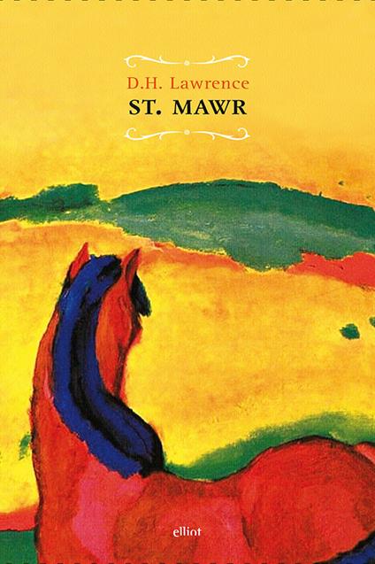 St. Mawr - D. H. Lawrence,Laura Garofani - ebook