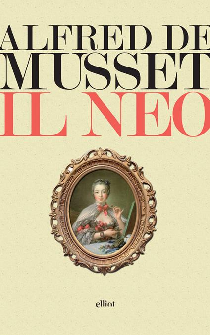 Il neo - Alfred de Musset,Mary Molino,Neva Pellegrini Bayada - ebook