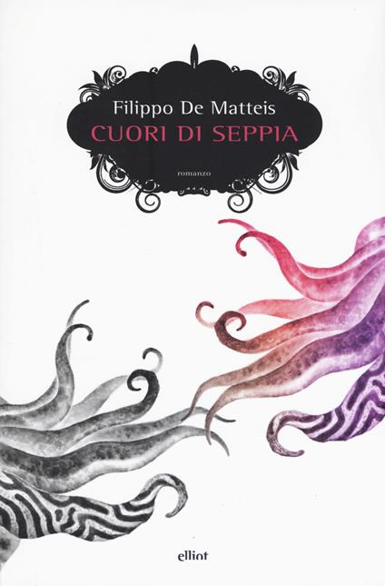 Cuori di seppia - Filippo De Matteis - copertina