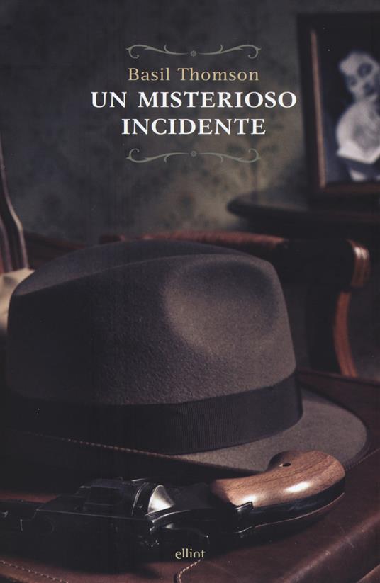 Un misterioso incidente - Basil Thomson - copertina
