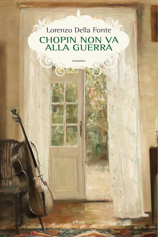 Chopin non va alla guerra - Lorenzo Della Fonte - ebook