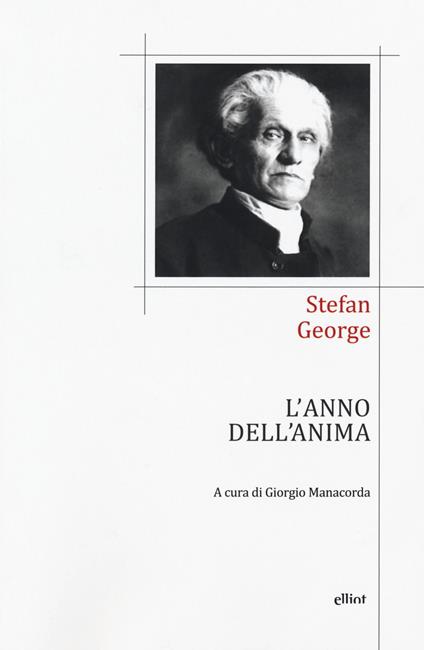 L'anno dell'anima. Testo tedesco a fronte - Stefan George - copertina