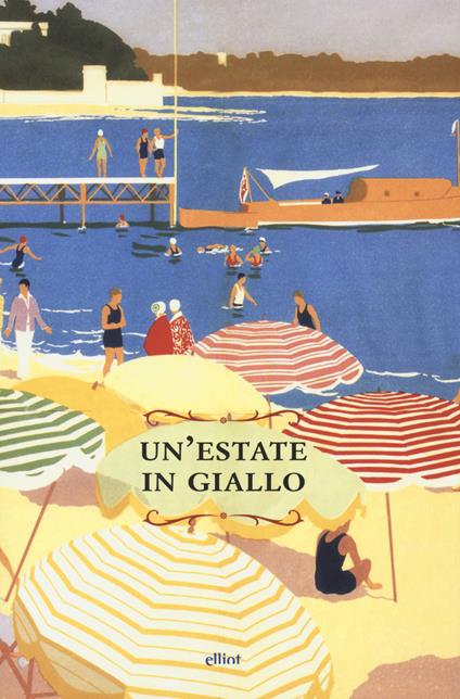 Un'estate in giallo - E. Phillips Oppenheim,Emma Orczy,Stacy Aumonier - copertina