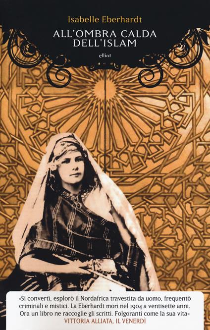 All'ombra calda dell'Islam - Isabelle Eberhardt - copertina
