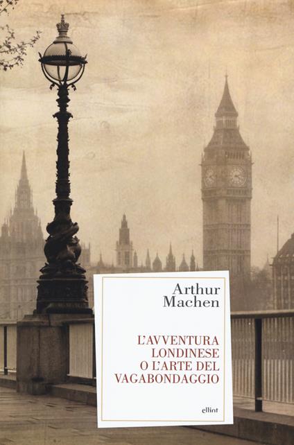 L'avventura londinese o l'arte del vagabondaggio - Arthur Machen - copertina