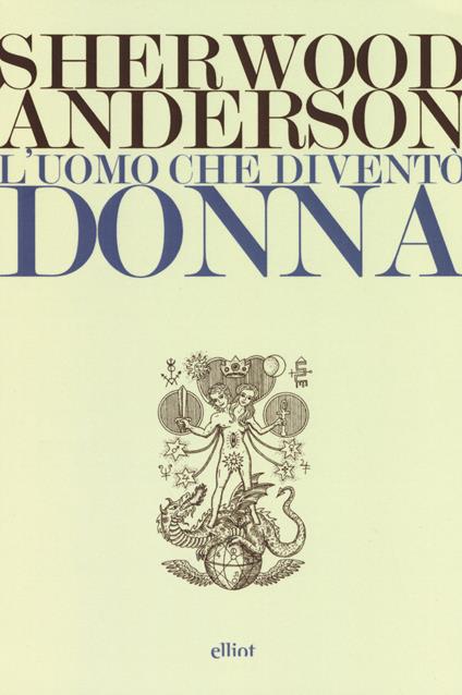 L'uomo che diventò donna - Sherwood Anderson - copertina