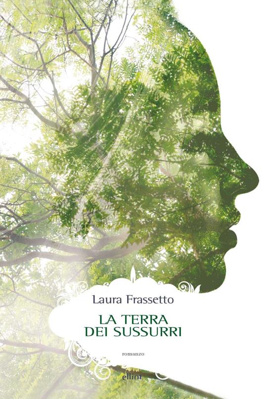 La terra dei sussurri - Laura Frassetto - ebook