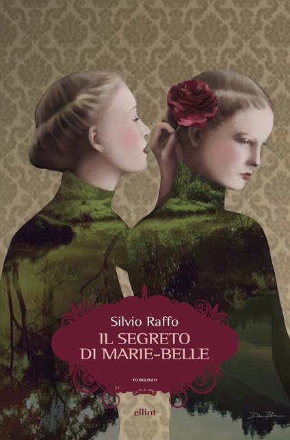 Il segreto di Marie-Belle. Diario di un’ombra - Silvio Raffo - copertina