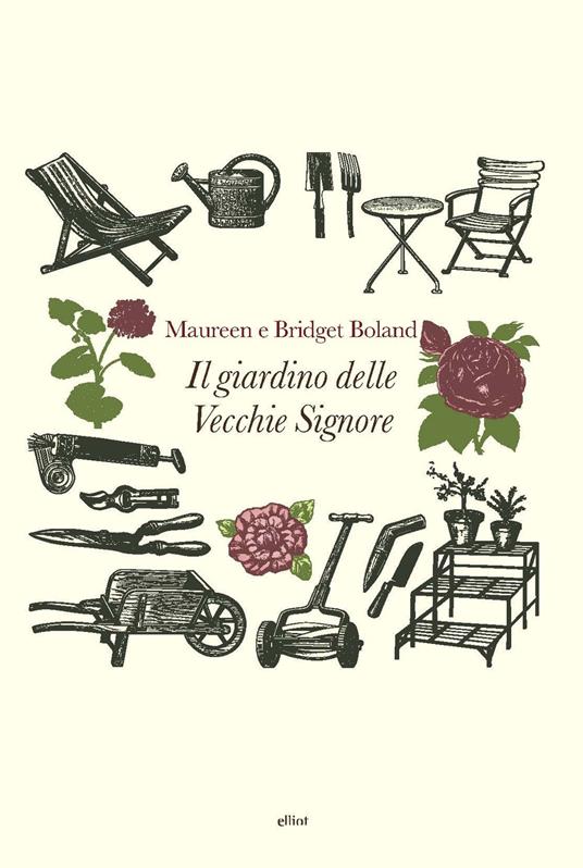 Il giardino delle vecchie signore - Bridget Boland,Maureen Boland - copertina