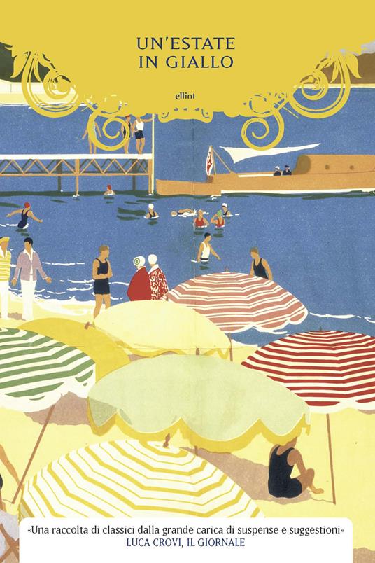 Un'estate in giallo - E. Phillips Oppenheim,Emma Orczy,Stacy Aumonier - copertina