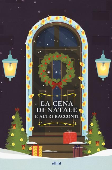 La cena di Natale e altri racconti - O. Henry,Louisa May Alcott,Nathaniel Hawthorne - copertina
