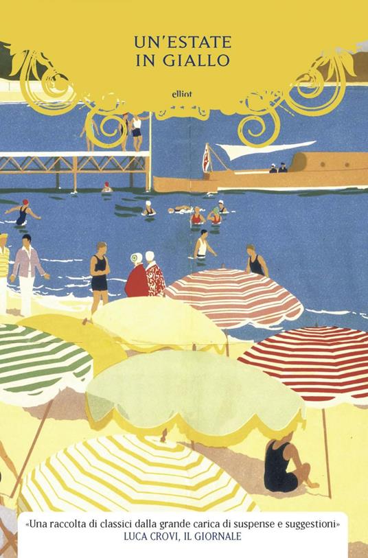 Un' estate in giallo - Stacy Aumonier,Arthur Conan Doyle,E. Phillips Oppenheim,Emma Orczy - ebook