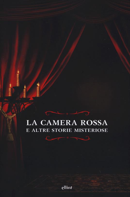 La camera rossa. E altre storie misteriose - Herbert George Wells,Ernst T. A. Hoffmann,Edgar Allan Poe - copertina