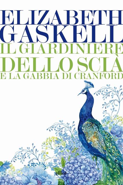 Il giardiniere dello Scià e La gabbia di Cranford - Elizabeth Gaskell,Massimo Ferraris - ebook