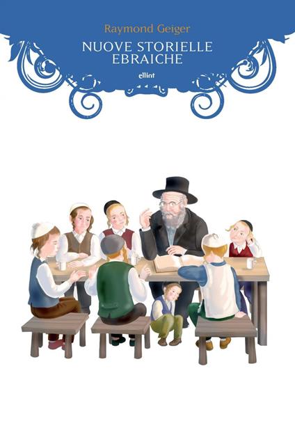 Nuove storielle ebraiche - Raymond Geiger,Gian Dàuli - ebook