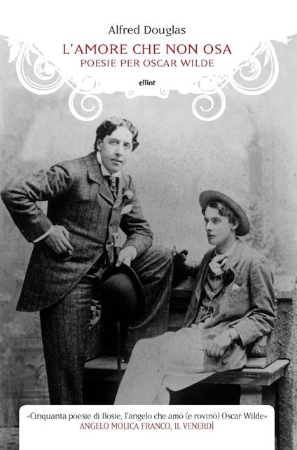 L' amore che non osa. Poesie per Oscar Wilde - Alfred Douglas,Silvio Raffo - ebook