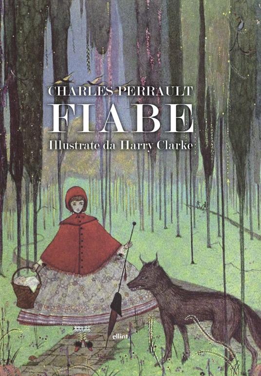 Fiabe - Charles Perrault,Harry Clarke,Federigo Verdinois - ebook