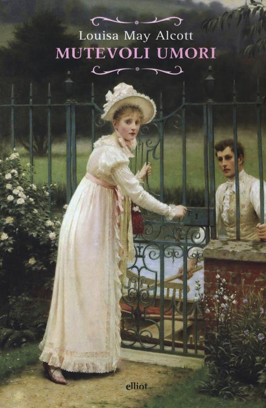 Mutevoli umori - Louisa May Alcott - copertina