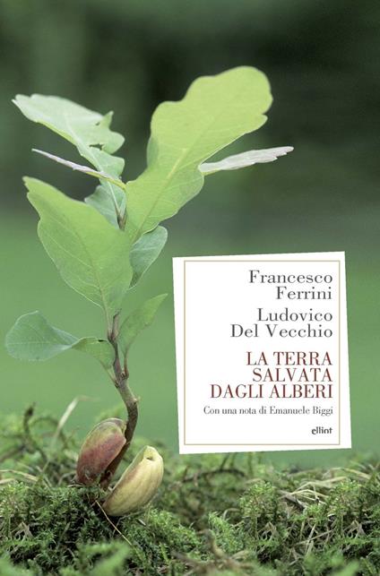 La terra salvata dagli alberi - Francesco Ferrini,Ludovico Del Vecchio - copertina