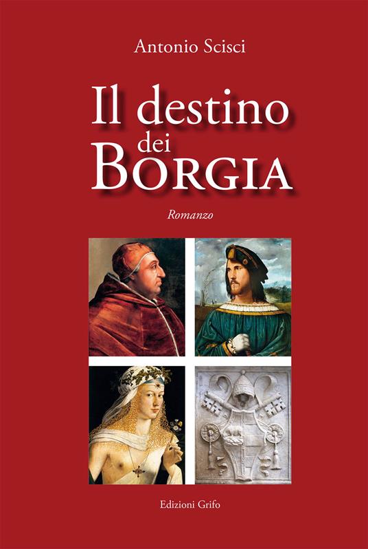 Il destino dei Borgia - Antonio Scisci - copertina
