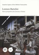 Lorenzo Bartolini. Nuove prospettive fra Carrara e Firenze