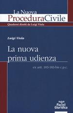 La nuova prima udienza. Ex artt. 183-183-bis c.p.c.