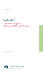 L' illusione del potere. Il masque nel Rinascimento inglese