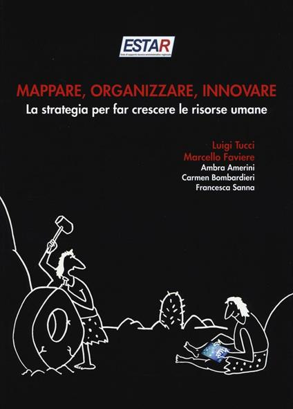 Mappare, organizzare, innovare. La strategia per far crescere le risorse umane - copertina
