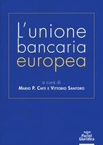 L' unione bancaria europea