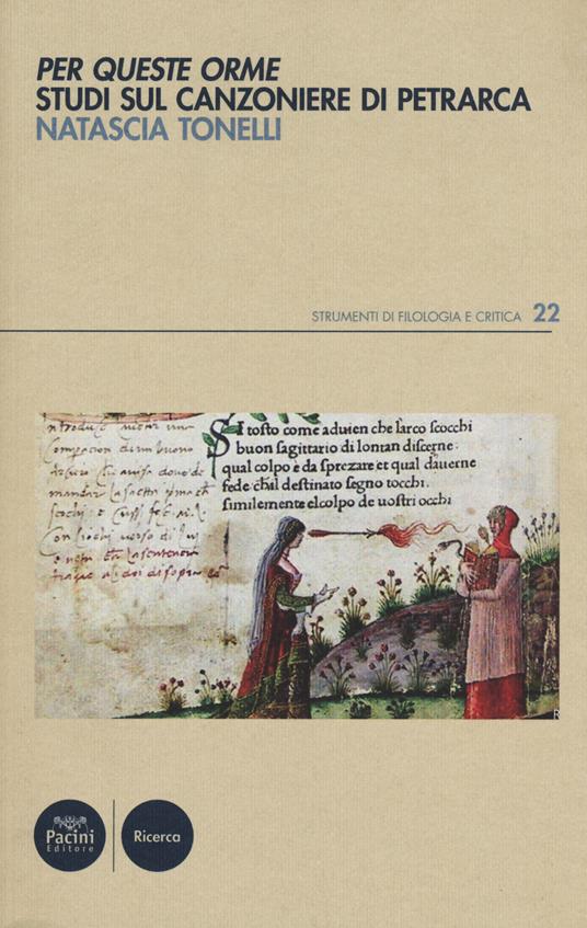Per queste orme. Studi sul Canzoniere di Petrarca - Natascia Tonelli - copertina